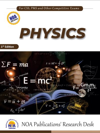 Pms Physics Notes PHYSICS FOR CSS/PMS OTHER COMPETITIVE EXAMS NOA - #CSSBook.pk - #Best ...